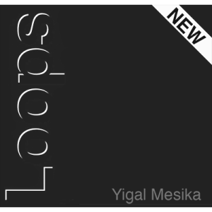 Loops New Generation By Yigal Mesika
