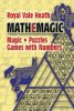 Magic, Puzzles, and Games with Numbers by Royal Vale Heath